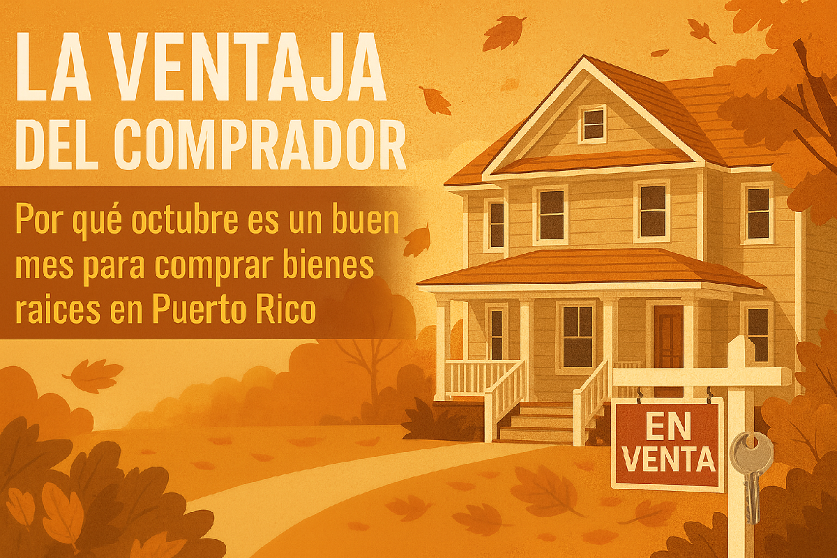 ventaja-comprador-octubre-bienes-raices-puerto-rico